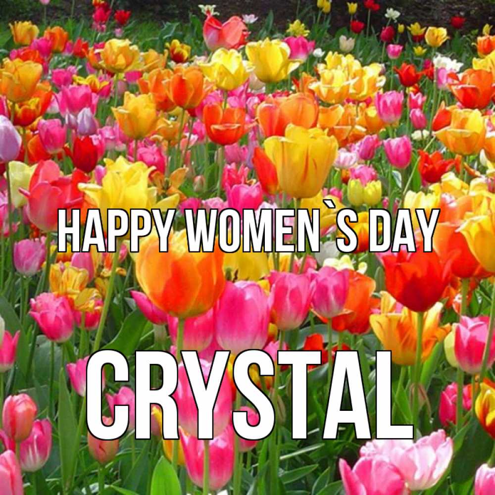 Greetings card с именем, Crystal happy women`s day на международный женский день Greetings with text for free download 